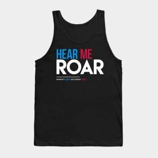 Hear Me Roar (Women's Rights Are Human Rights) Tank Top